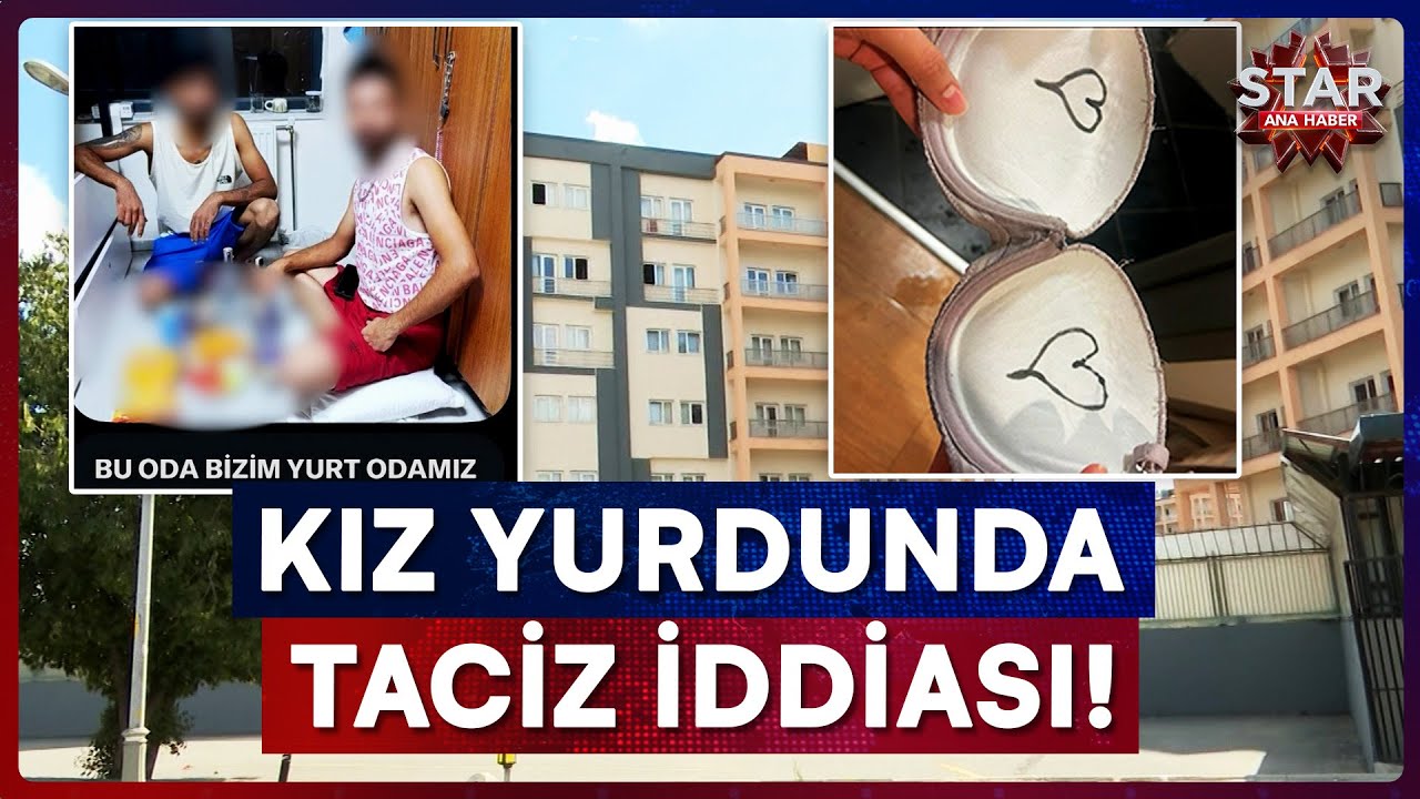 Kız Öğrenci Yurdunda Skandal! Yatakları Taciz Mesajlarıyla Dolu | Star Ana Haber