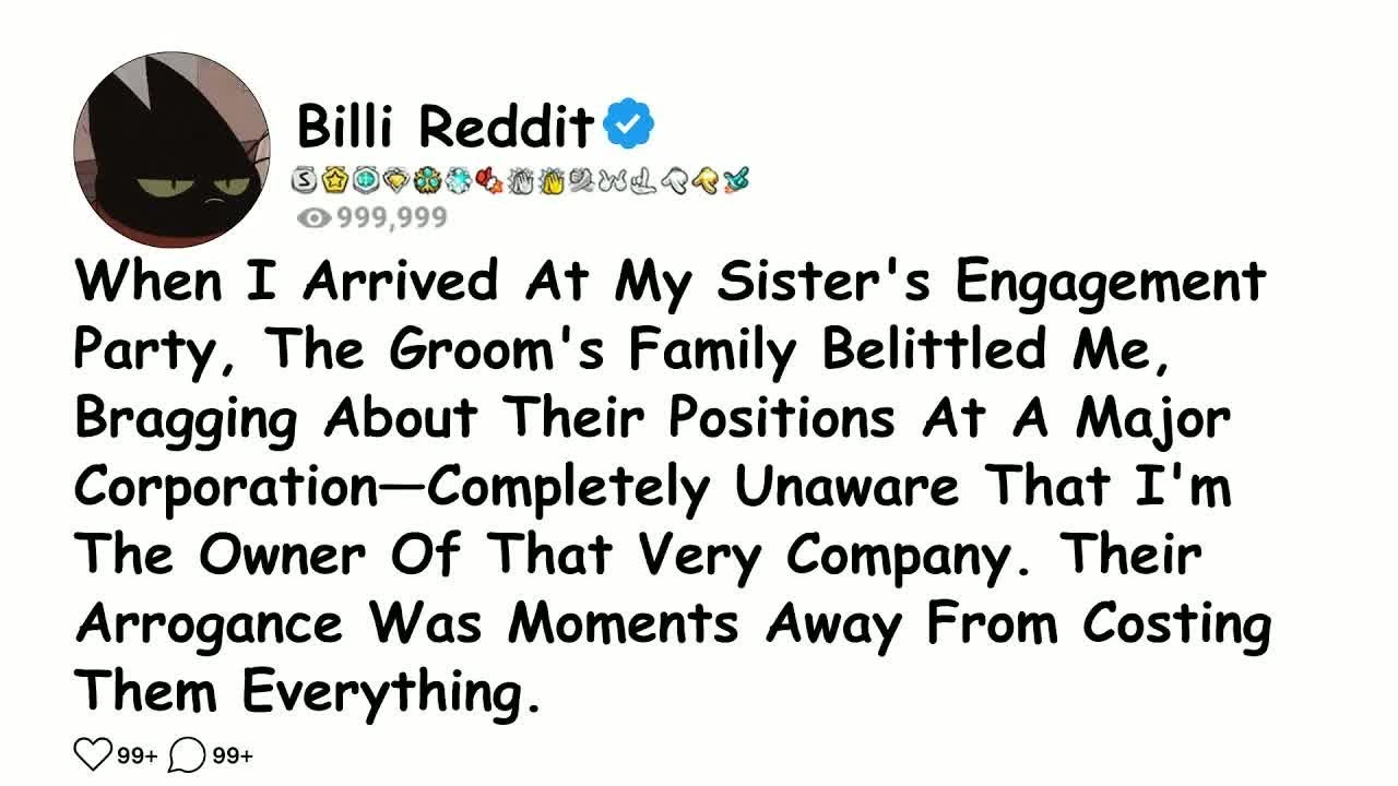 When I Arrived At My Sister's Engagement Party, The Groom's Family Belittled Me, Bragging...