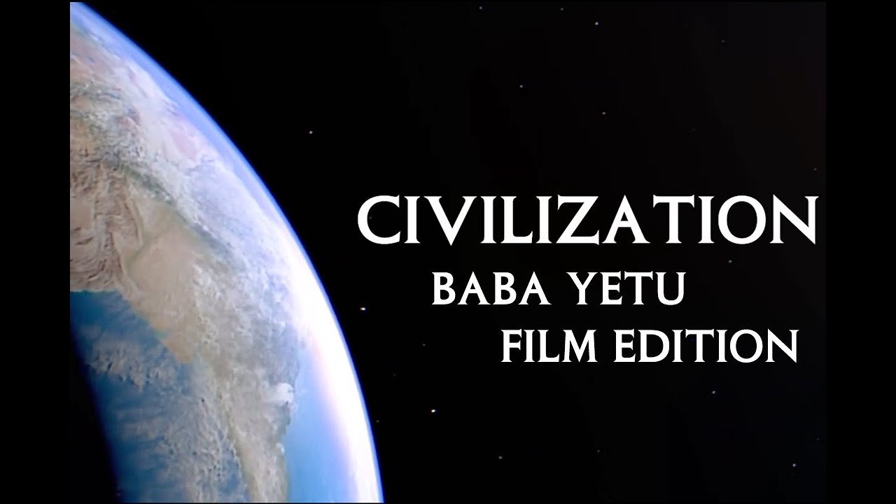 Civilization | Baba Yetu | Film Edition