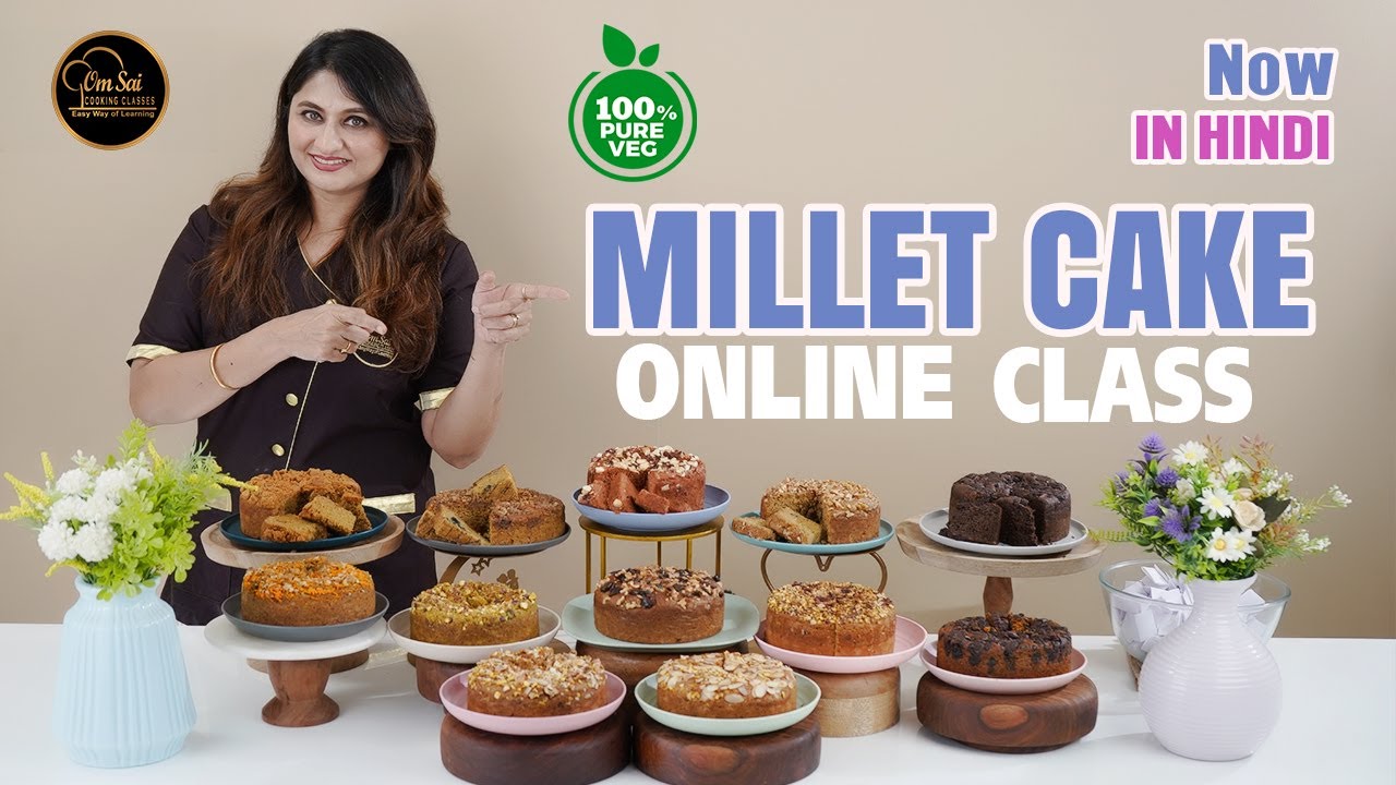 Millet Cakes Online Class | Healthy Baking ☎️ 8551 8551 03 ☎️ 8551 8551 04 By Om Sai Cooking Class
