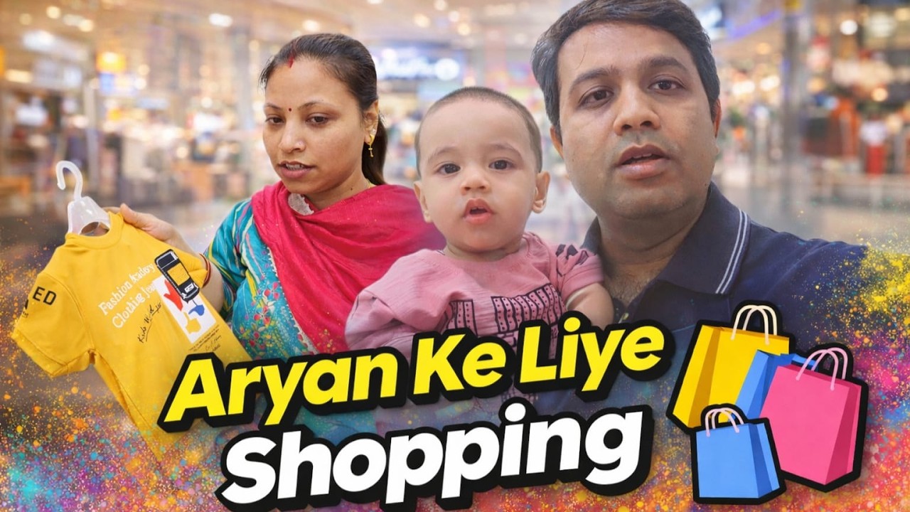 Aryan Ke Liye Mall Shopping 🛍️ | Baby Activities & Daily Routine | Family Vlog I VLOG NO. 50 I