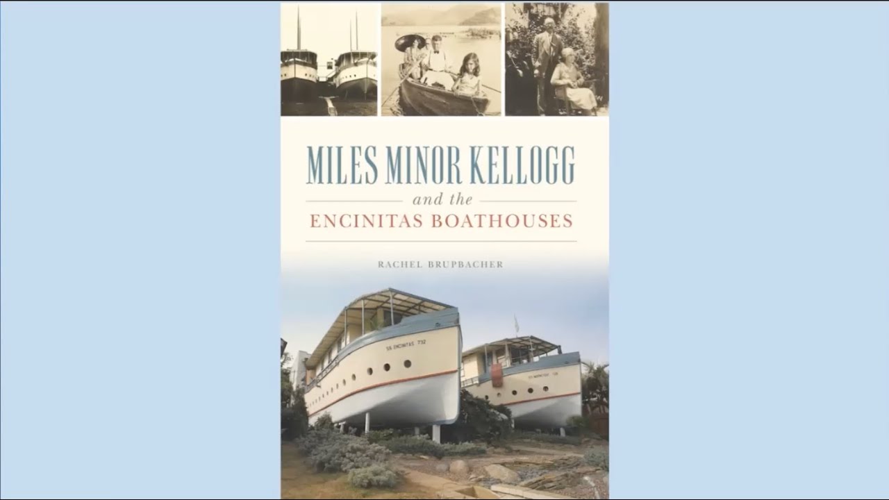 Penning the Past: Miles Minor Kellogg and the Encinitas Boathouses with Rachel Brupbacher