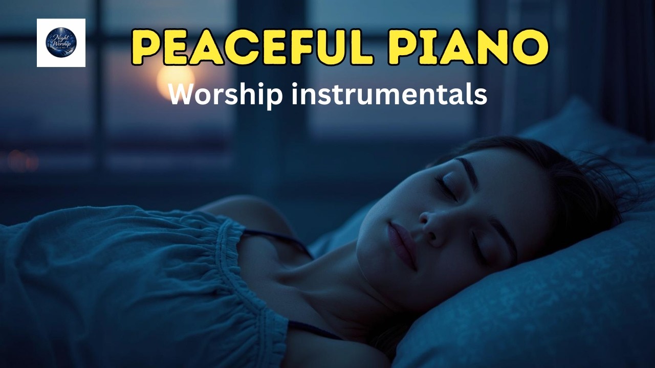 Christian Instrumental Worship Music to Fall Asleep Quickly | Piano & Pads