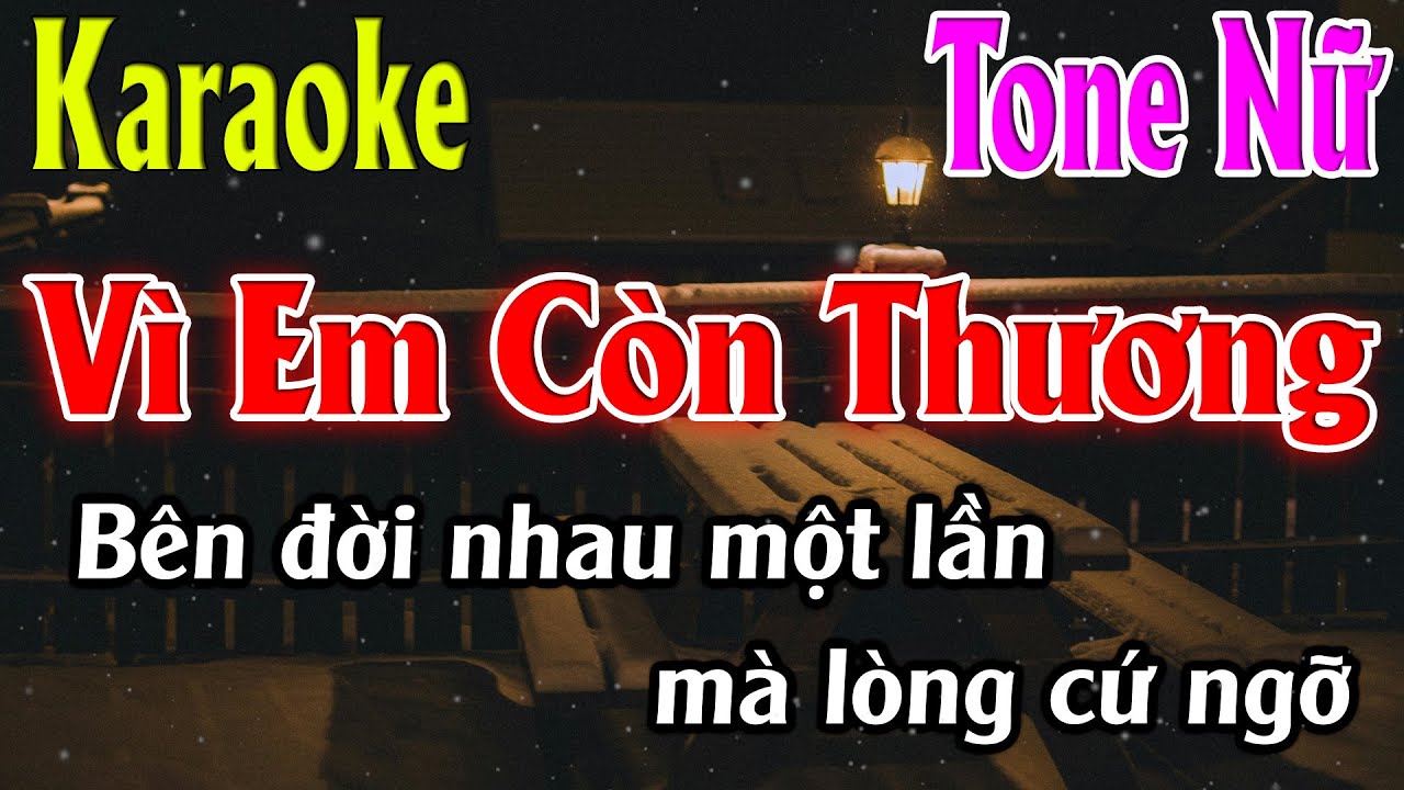 Vì Em Còn Thương Karaoke Tone Nữ ( C#m ) Karaoke Lâm Organ - Beat Mới