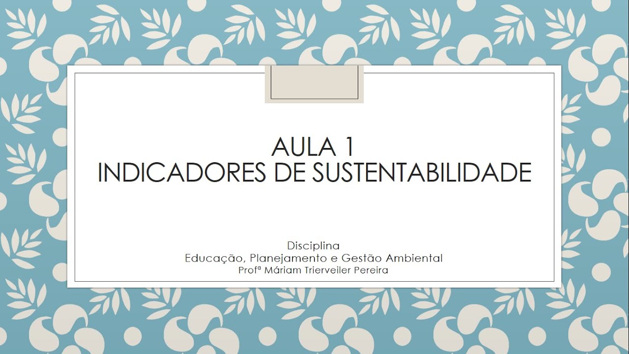 Aula 1 - Indicadores de Sustentabilidade