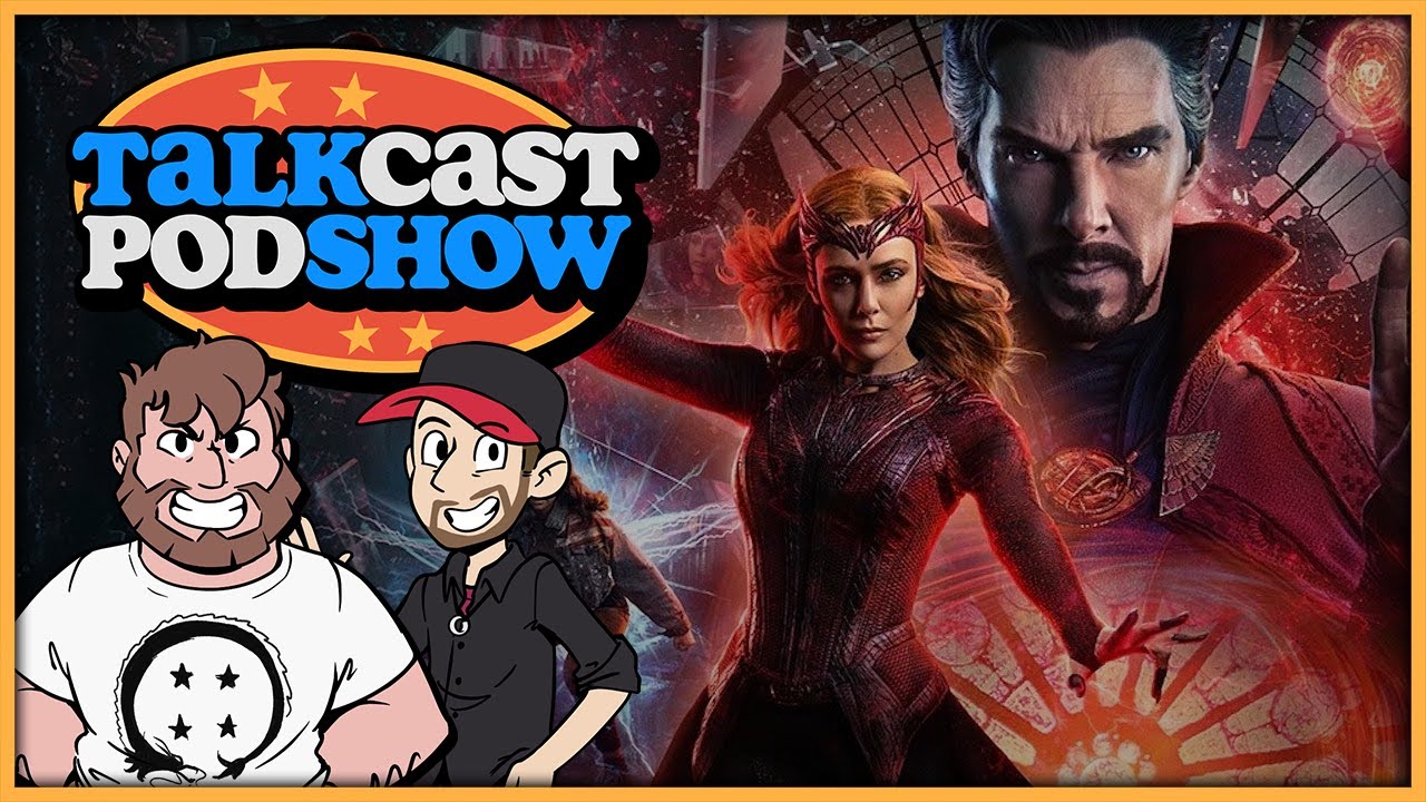 Talkcast Podshow | Multiverse of Madness (w/Lani & Scott)