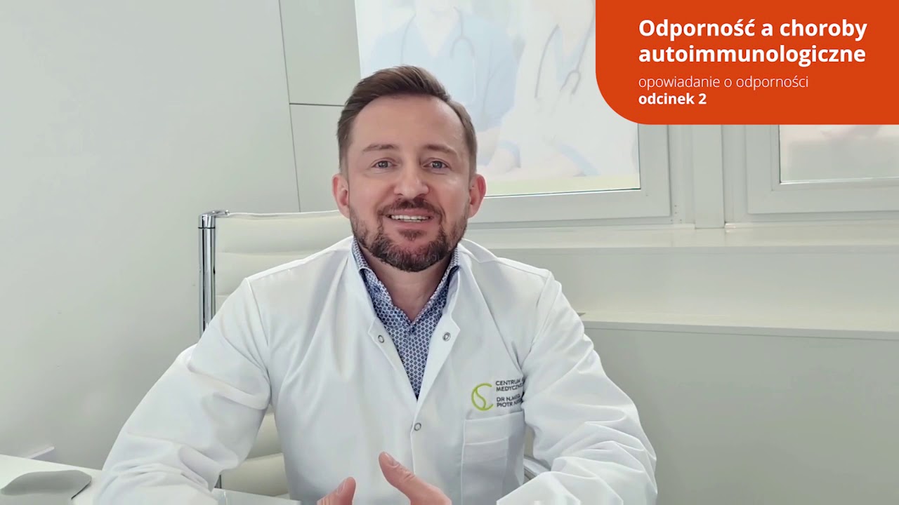 Odporność a choroby autoimmunologiczne - odcinek 2