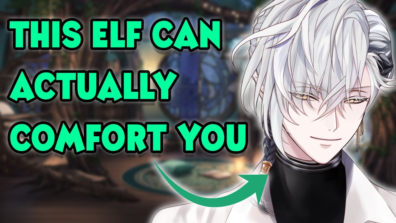 It's okay, the elf will comfort you~【ASMR: Words of Affirmation】