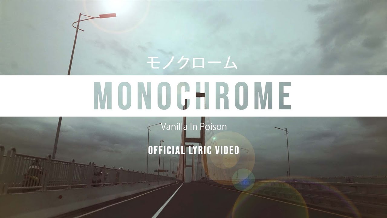 Vanilla In Poison (VIP) - Monochrome (Official Lyric Video)