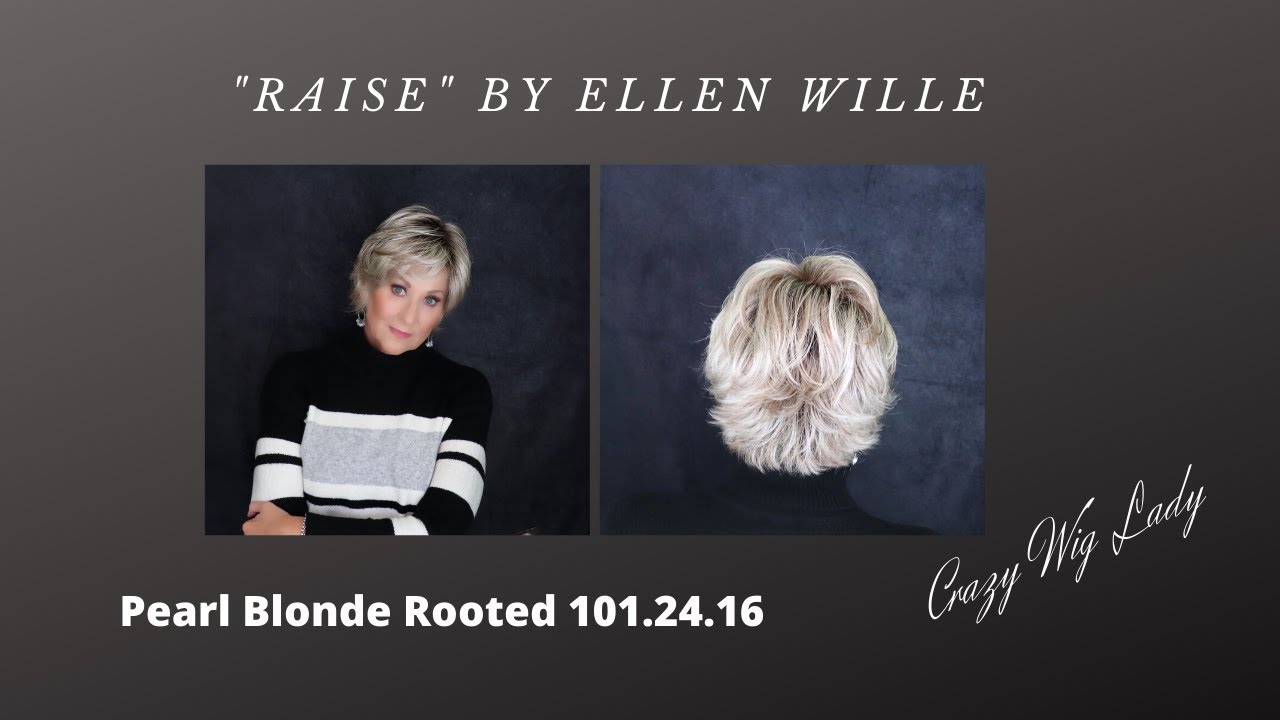 Ellen Wille | RAISE Wig Review | Pearl Blonde Rooted | Crazy Wig Lady