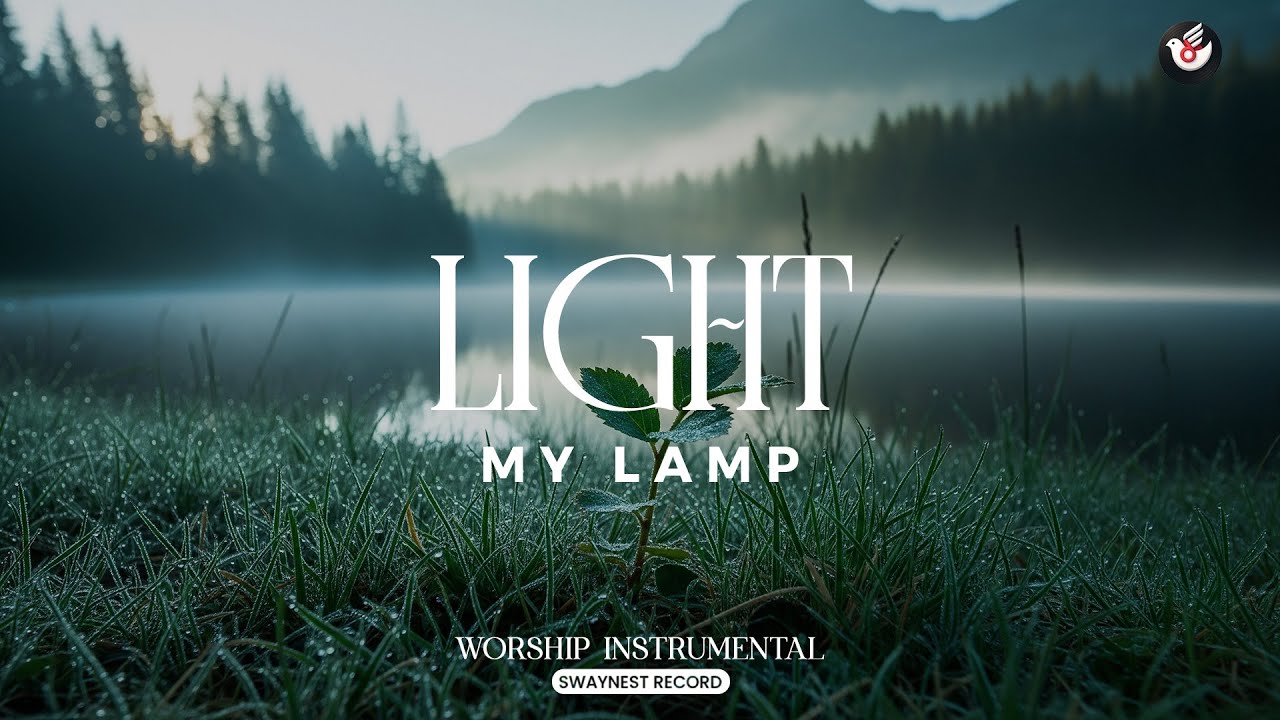Light My Lamp - Quiet worship music: listen and let God brighten the night