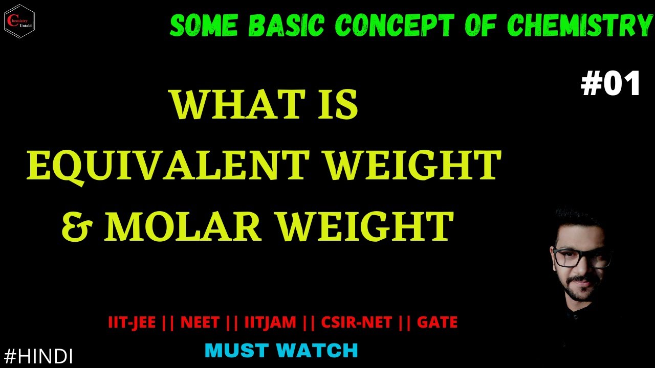 WHAT IS EQUIVALENT WEIGHT || MOLAR WEIGHT || SOME BASIC CONCEPT OF CHEMISTRY || IIT-JEE ||NEET