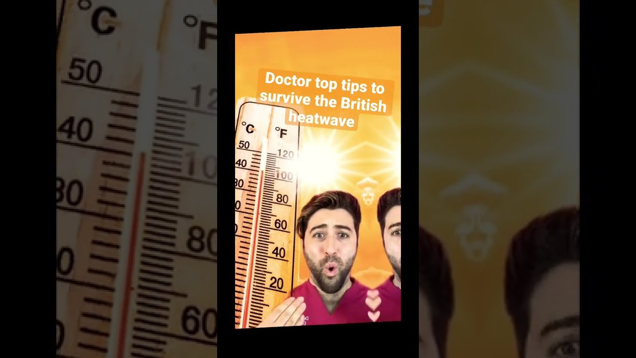 DOCTOR Top Tips to SURVIVE a HEATWAVE
