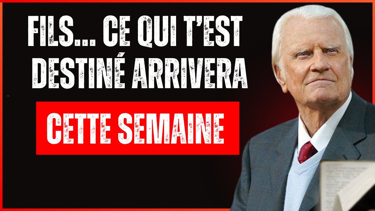 Dieu dit - mon fils… lâche prise et fais confiance, ce qui est pour toi arrivera | Billy Graham