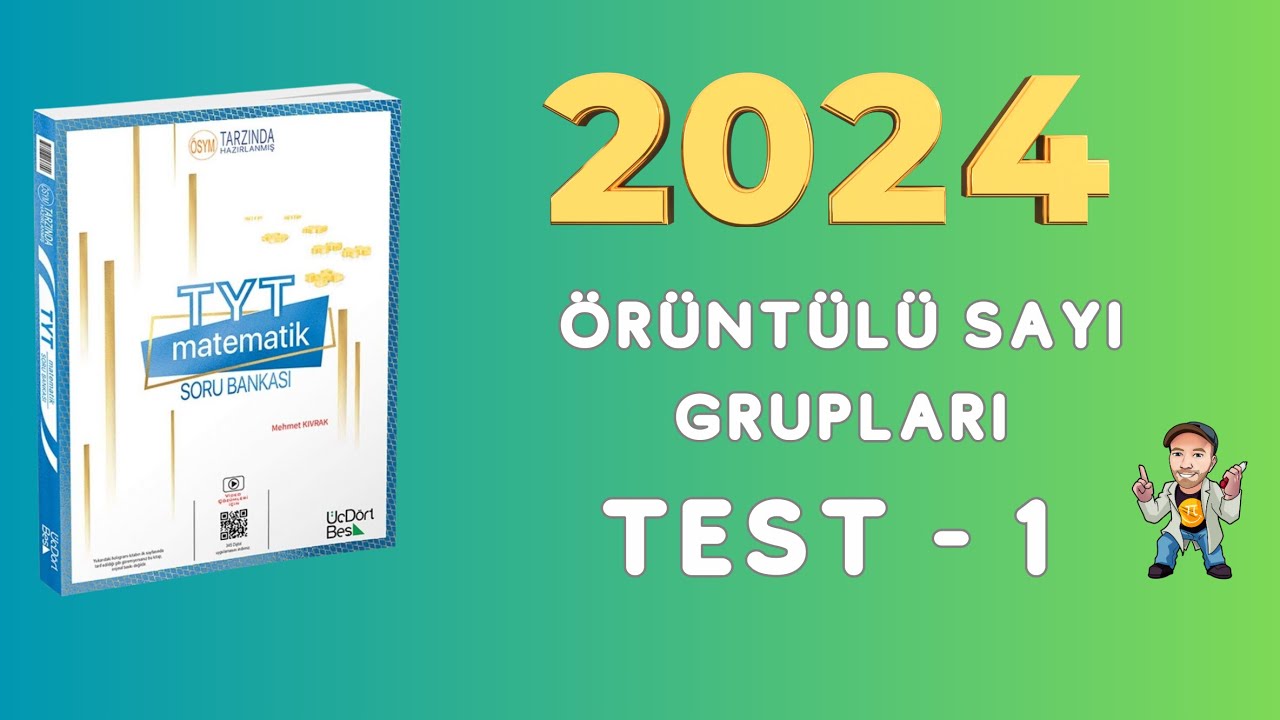 2024 | 345 TYT MATEMATİK SORU BANKASI ÇÖZÜMLERİ | ÖRÜNTÜLÜ SAYI GRUPLARI | TEST 1