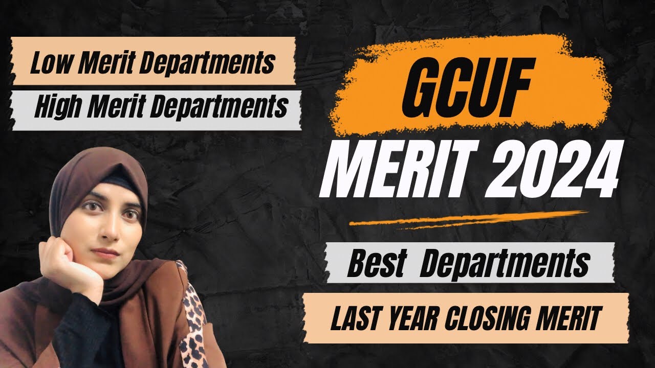 GCUF Admissions 2025 | Last Year Closing Merit | High Scope Departments