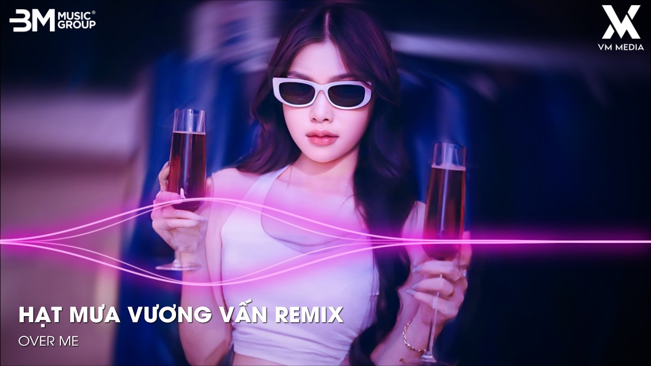 Hạt Mưa Vương Vấn Remix (Bản Hót TikTok) - Hạt Mưa Vương Vấn Em Giờ Này Đang Nơi Đâu Remix Tiktok