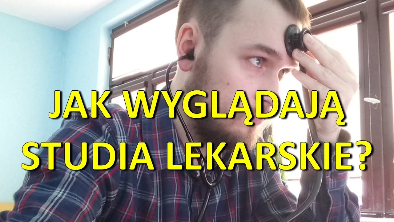 Jak wyglądają studia LEKARSKIE?