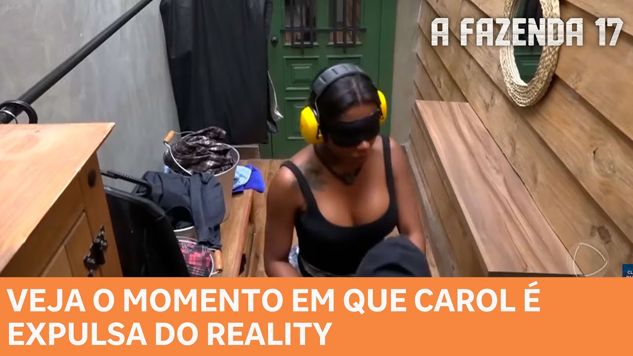 A FAZENDA 17: Confira o momento em que Carol é expulsa do reality