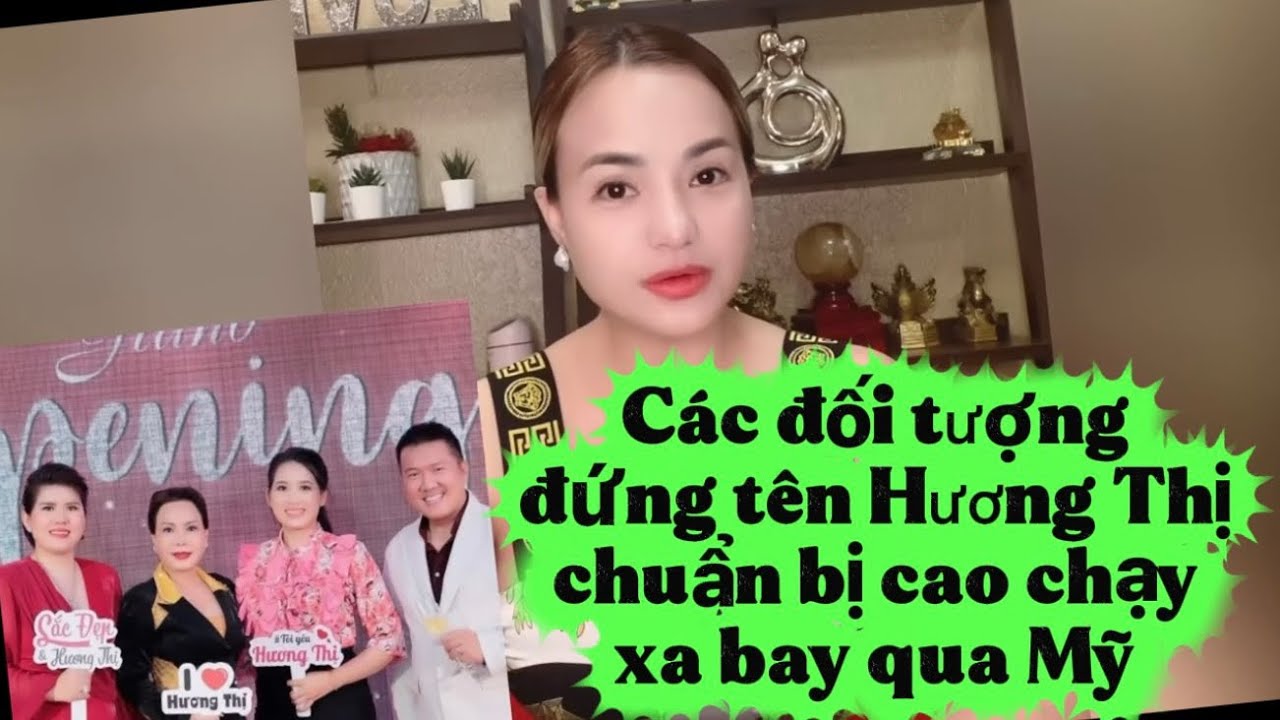 Reup: Các đối tượng đứng tên Hương Thị chuẩn bị cao chạy xa bay qua Mỹ 