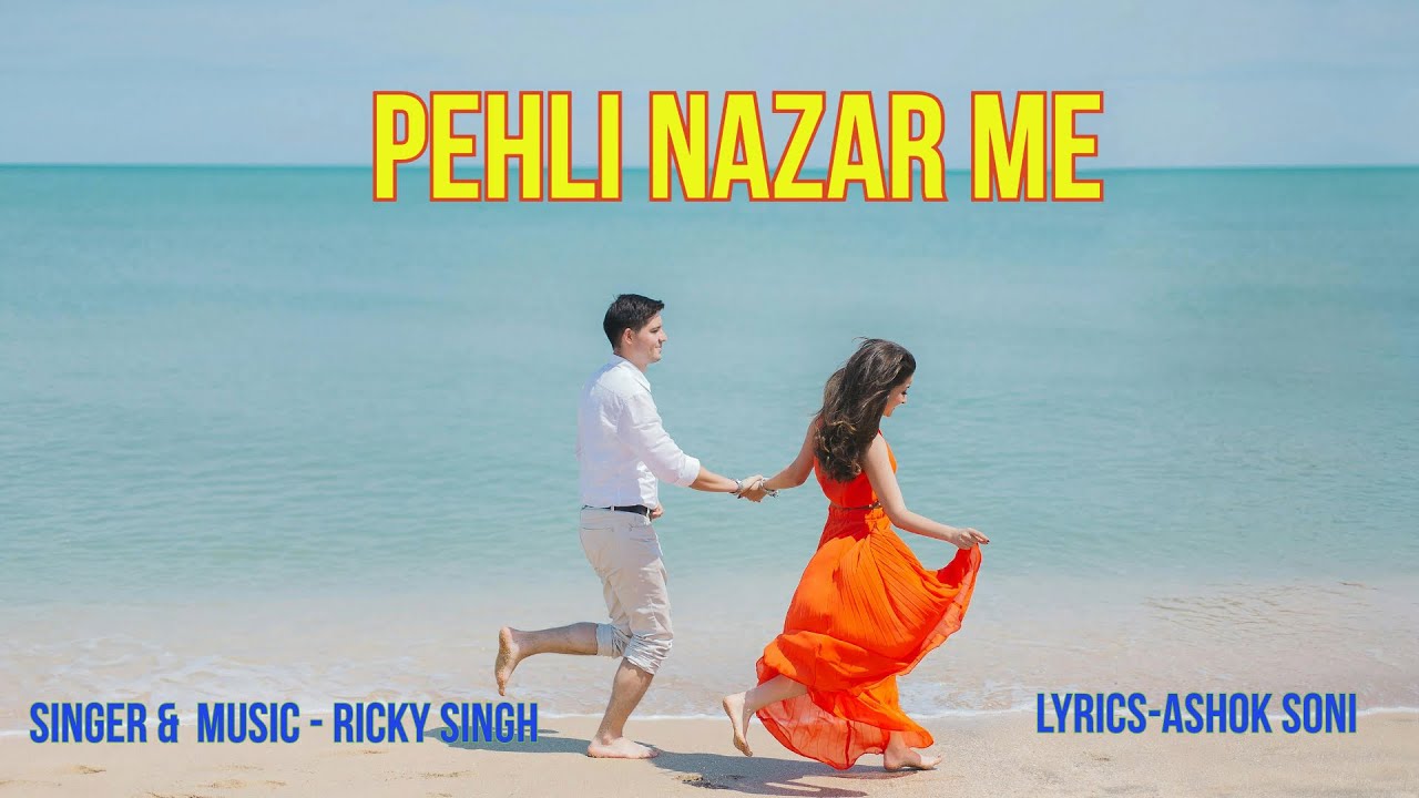 Pehli Nazar Me | Ricky Singh | Ashok Soni | New Hindi Song | Bollywood Song |