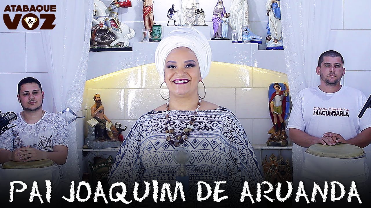 Ponto de Pai Joaquim de Aruanda - Firma ponto, minha gente