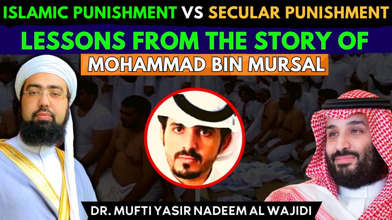 Islamic punishment vs. Secular punishment | Lessons from the story of Mohammad Bin Mursal