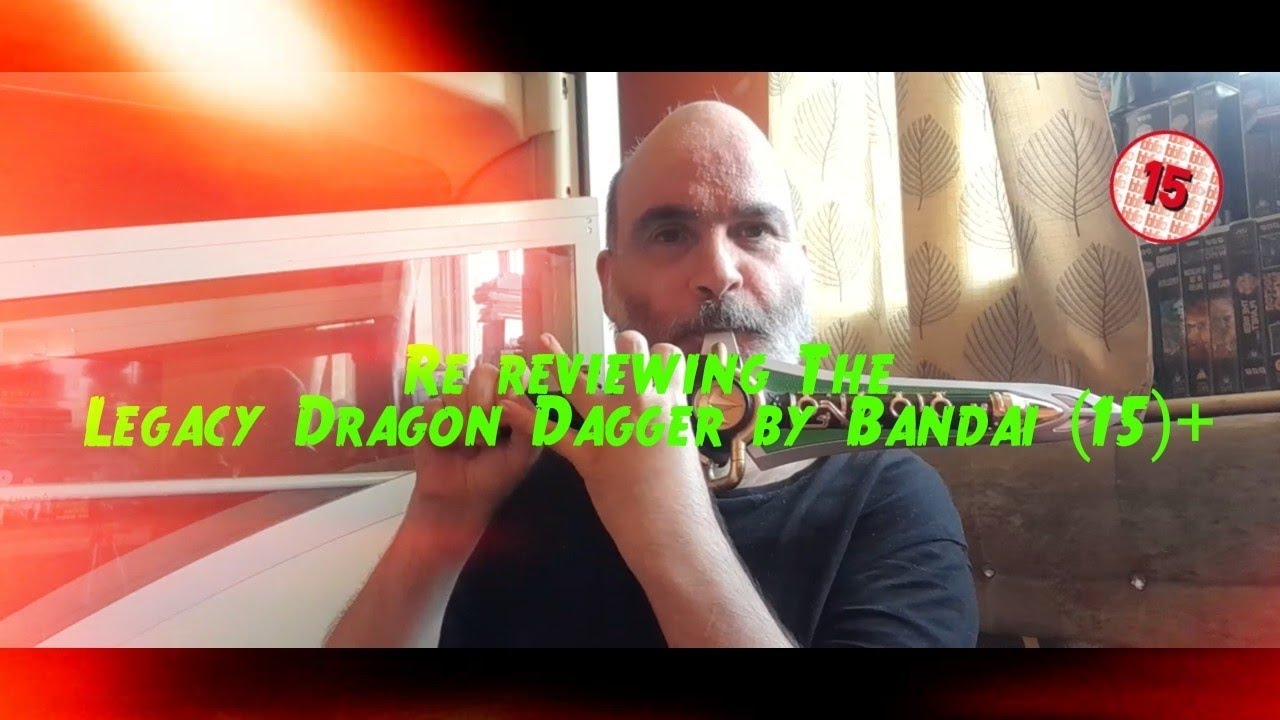 Re reviewing The Legacy Dragon Dagger by Bandai (15)+