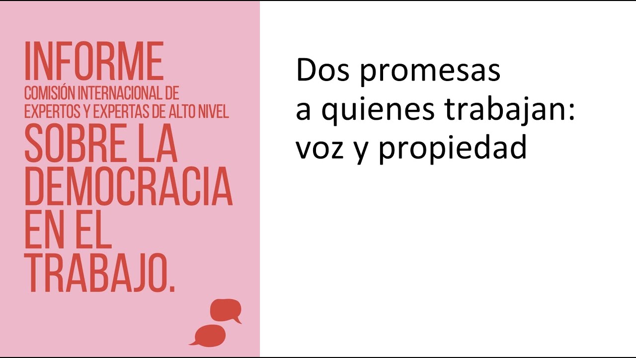 PRESENTACIÓN DEL INFORME DE LA COMISIÓN INTERNACIONAL DE EXPERTOS  SOBRE LA DEMOCRACIA EN EL TRABAJO