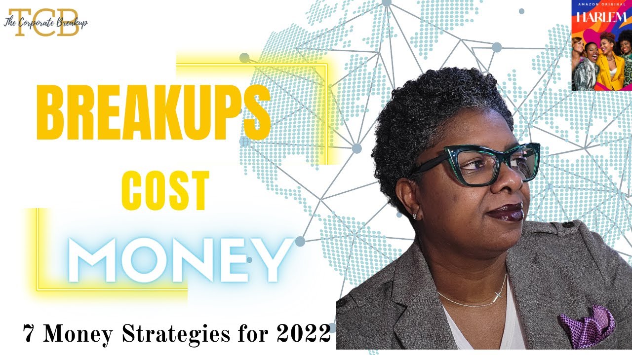 Harlem vs The Corporate Breakup! 7 MONEY Strategies to use after a breakup.