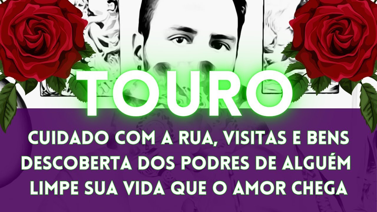 TOURO ♉ Cuidado com a rua e visitas/ Descoberta dos podres de alguém/ Limpe sua vida, amor chegando