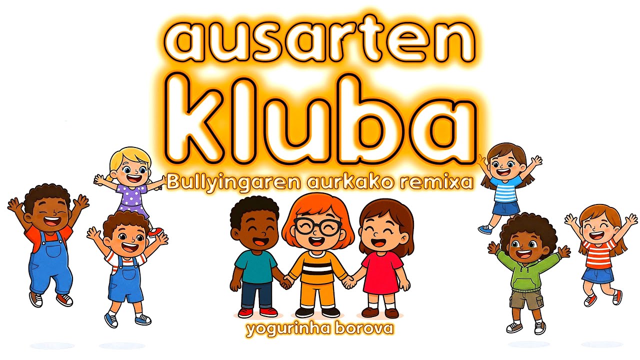 Yogurinha Borova - Ausarten Kluba (Bullyingaren aurkako remixa) (Official Lyric Video)