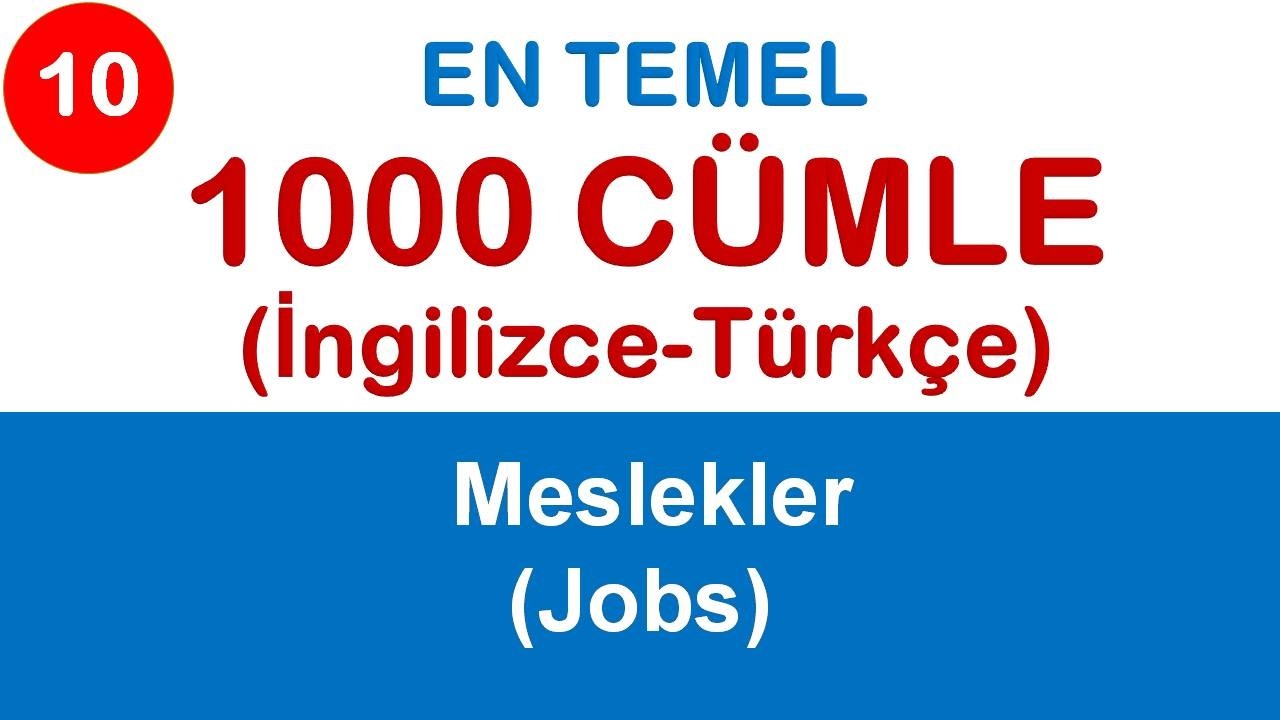 10) 1000 CÜMLE: Meslekler (Jobs)