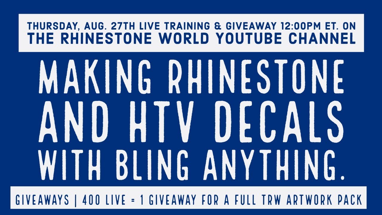 TRW LIVE Training & Giveaway | Rhinestone and HTV Decals with Bling Anything