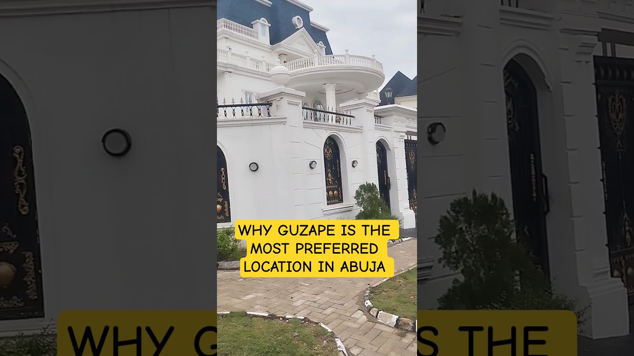 WHY GUZAPE IS THE MOST PREFERRED LOCATION IN ABUJA 2 #abujarealestate #abujahouses #abujalan #guzape
