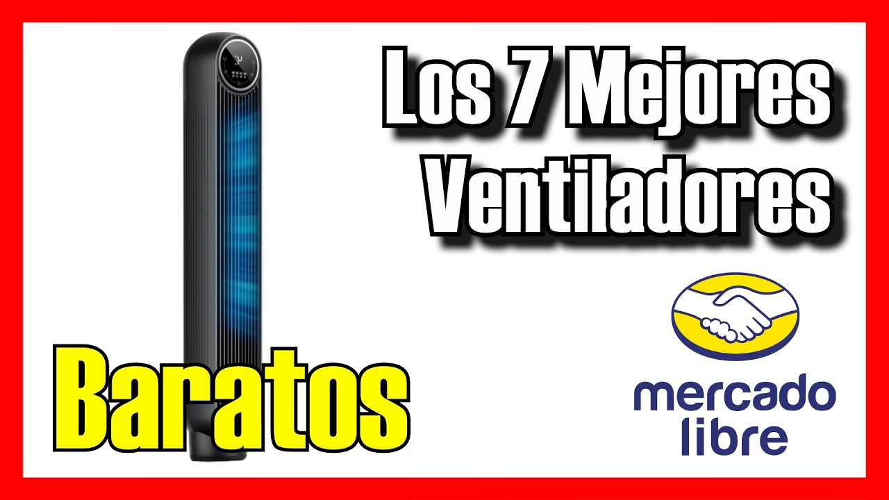 🌬️🔥 Los 7 MEJORES Ventiladores BUENOS y BARATOS de Mercado Libre [2026]✅[Calidad/Precio]ml