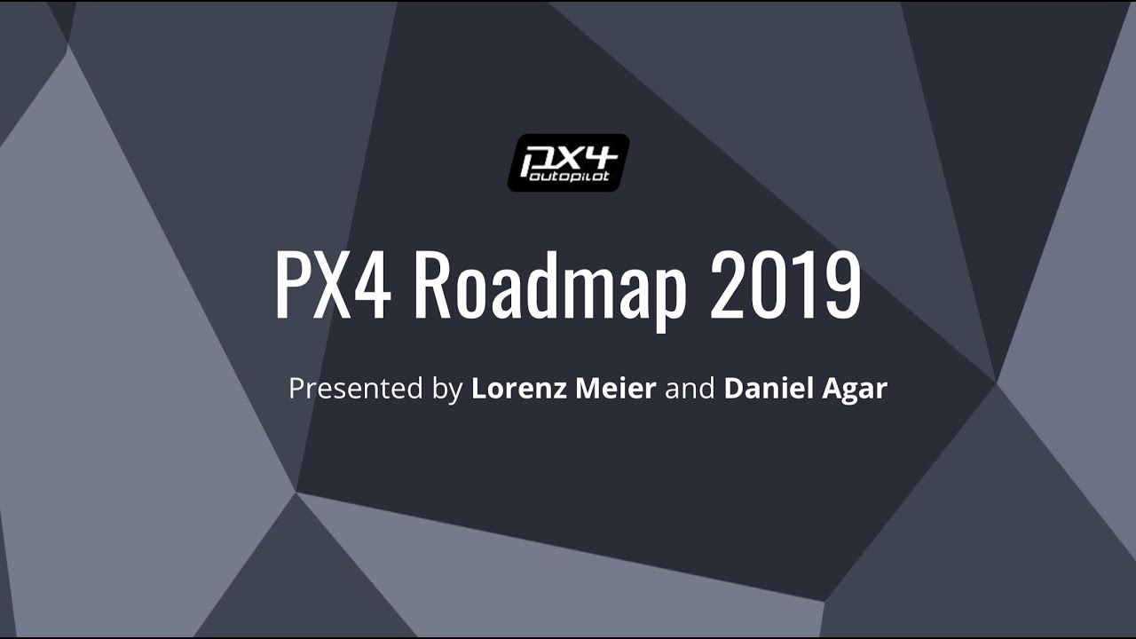 PX4 Autopilot Roadmap 2019