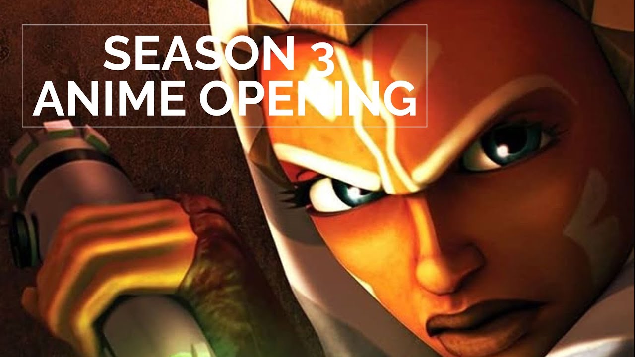 Star Wars: The Clone Wars Season 3 Anime Opening