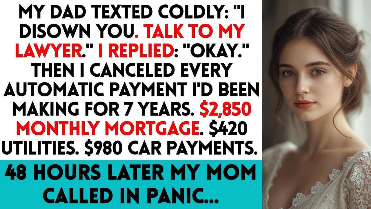 Dad Texted 'I Disown You. Talk To My Lawyer' - Then I Withdrew Every Dollar...
