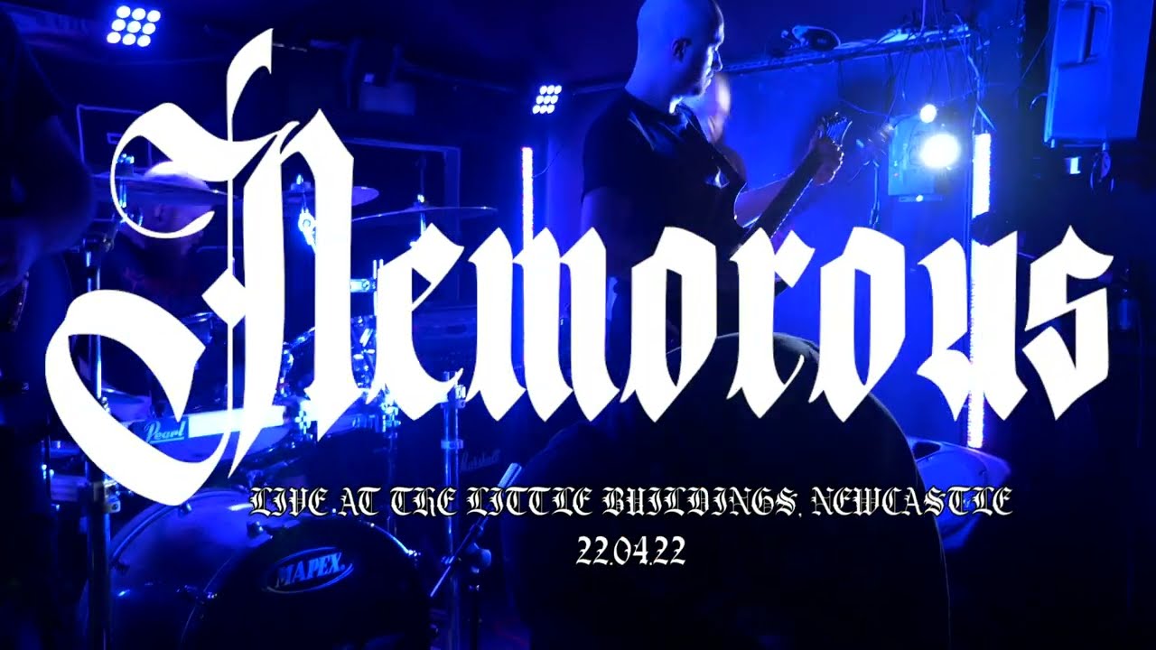NEMOROUS  (UK) - FULL SHOW - 4K MULTI CAM - THE LITTLE BUILDINGS, NEWCASTLE, 22.04.22
