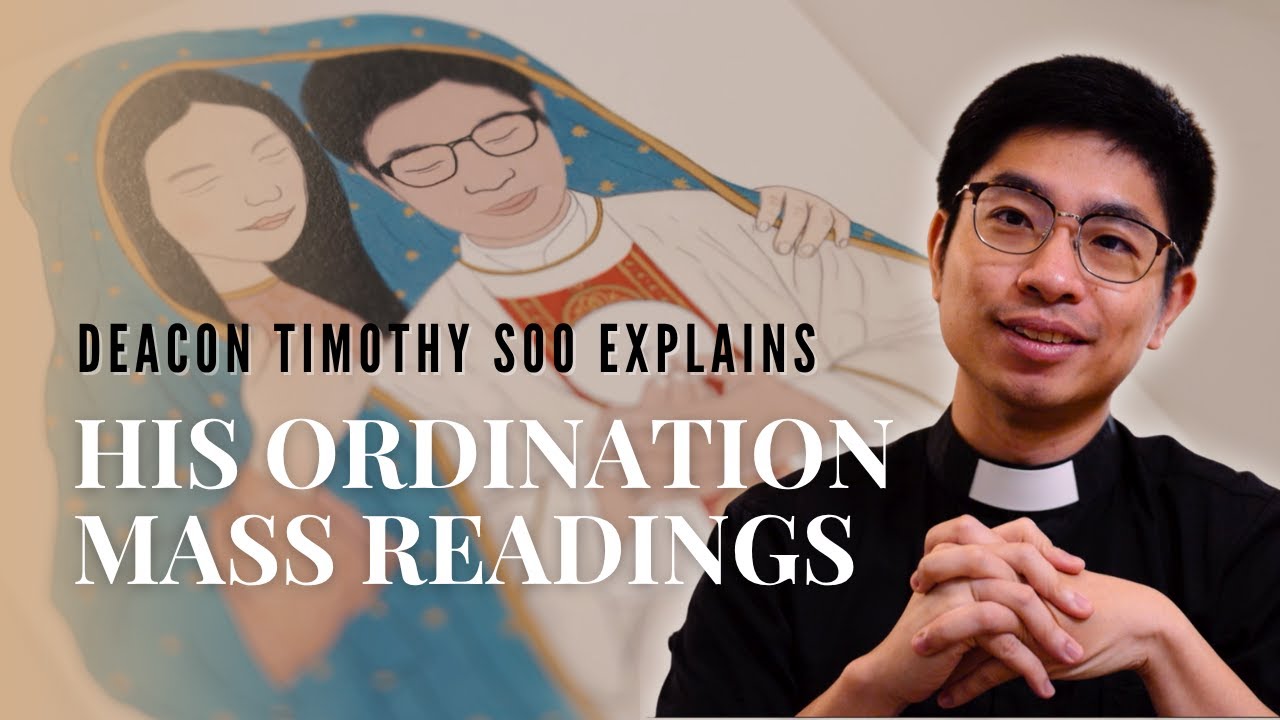 Deacon Timothy Shares the Meaning Behind His Ordination Mass Readings