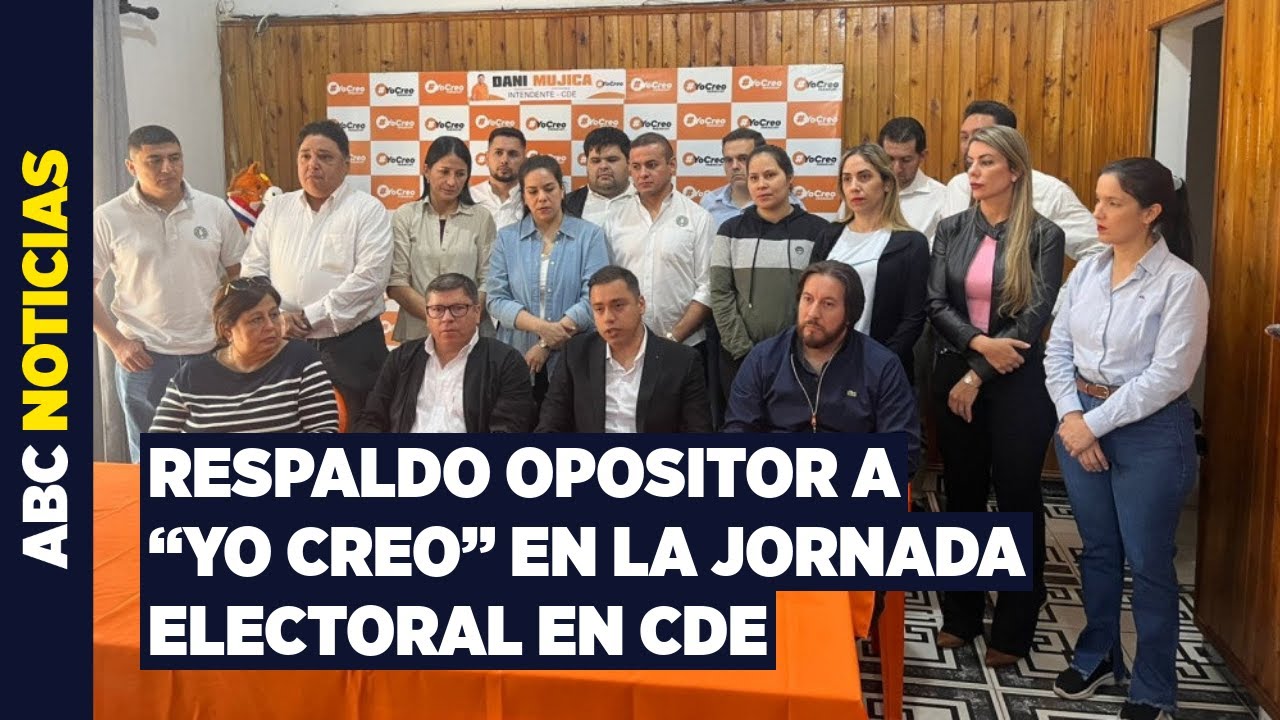 Partidos de oposici&oacute;n arropan a candidato de &ldquo;Yo Creo&rdquo; en elecciones municipales de Ciudad del Este