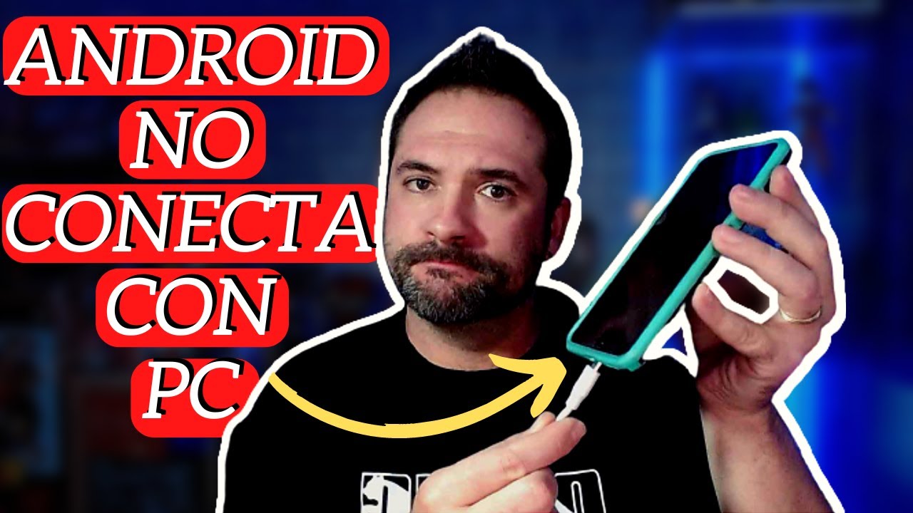 ✅Mi Android No Se Conecta Al PC o No Lo Reconoce ¡Solución Fácil!