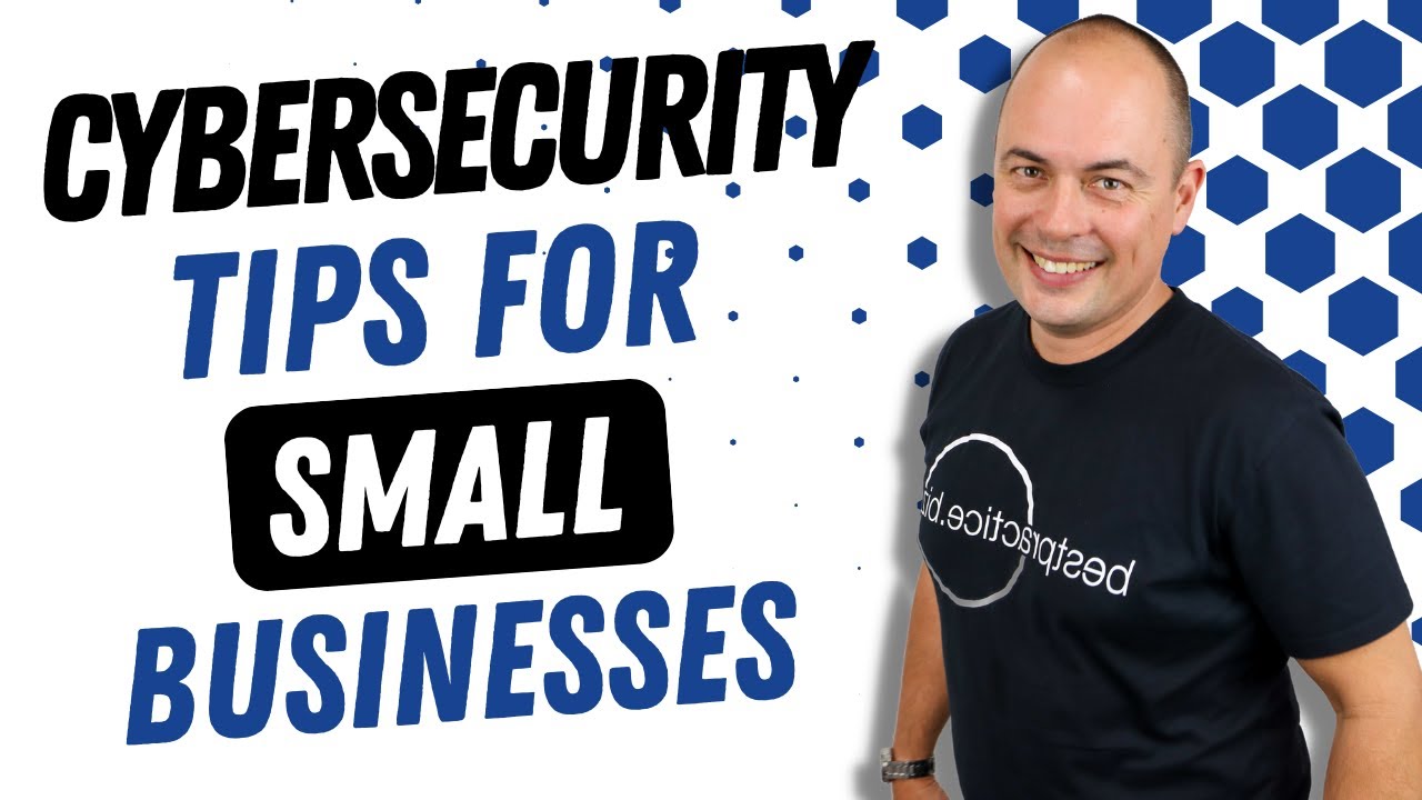 Cybersecurity Tips For Small Businesses