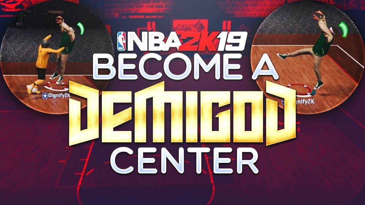 NBA 2K19 TIPS: HOW TO BECOME A DEMIGOD CENTER IN NBA 2K19! TIPS AND TUTORIALS FOR POST SCORERS!