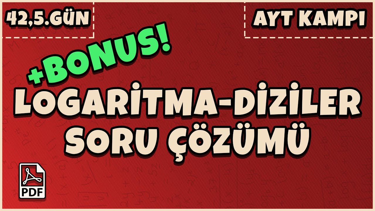 42,5.Gün / Logaritma-Diziler Karma Soru Çözümü (+Bonus) (70 Günde 