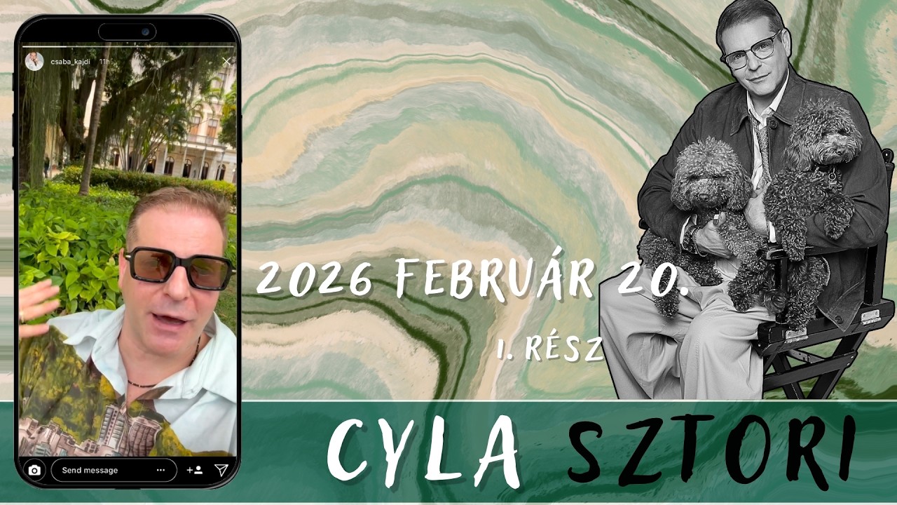Cyla Sztori: Ott is üldögél a kani (2026/02/20 1. rész) | Kajdi Csaba