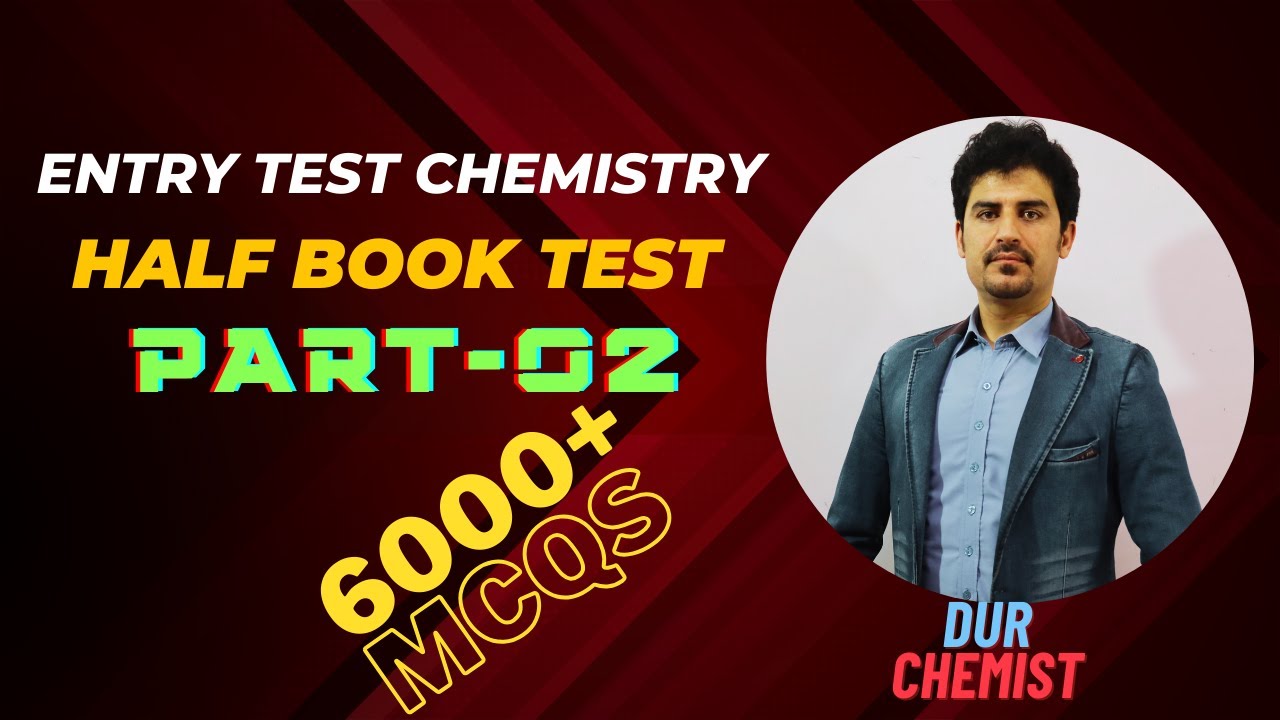 Entry test Chemistry MCQs | HALF BOOK (PART-2) | By DUR CHEMIST
