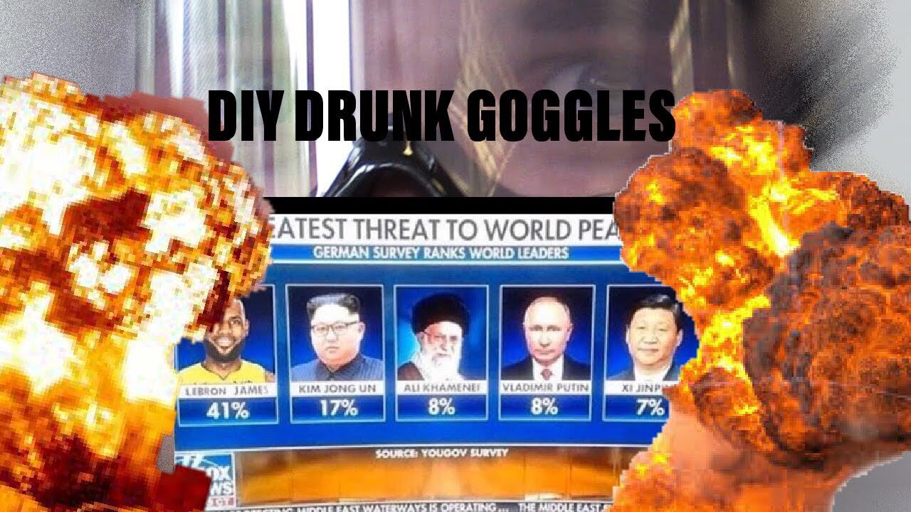 DIY drunk goggles