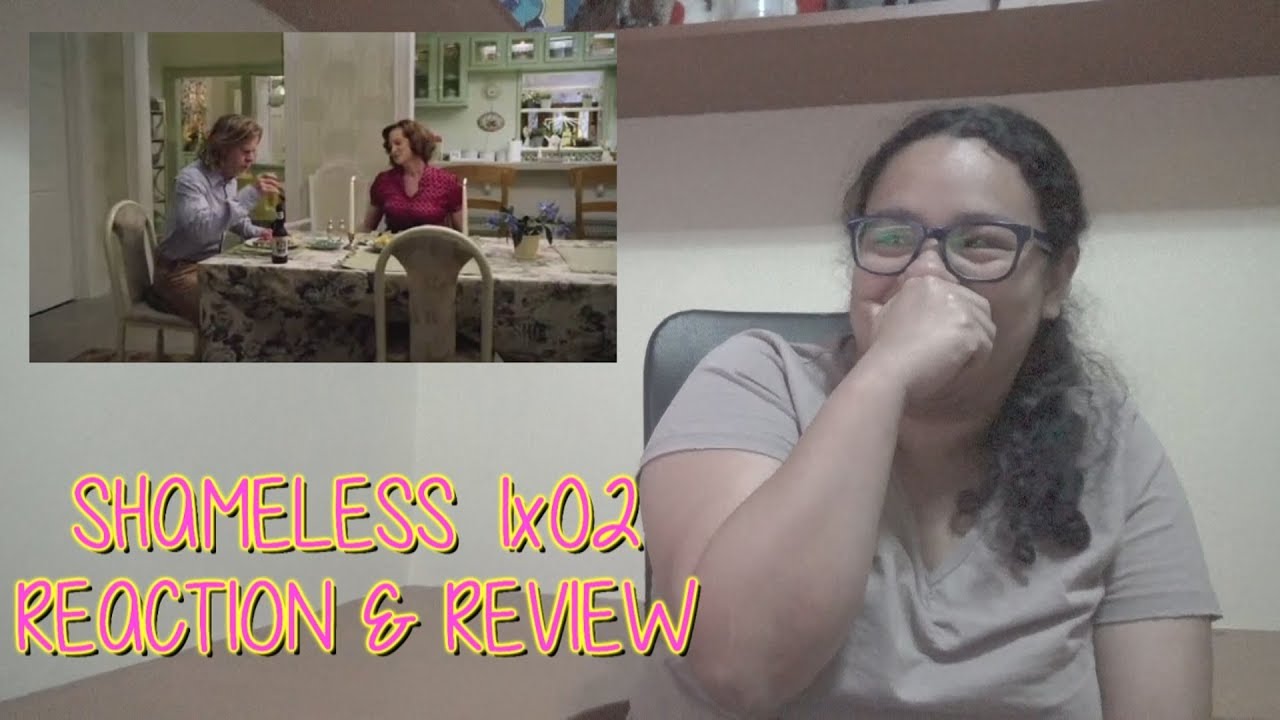 Shameless 1x02 REACTION & REVIEW 